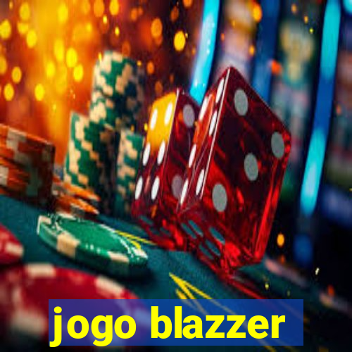 jogo blazzer